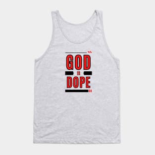 God Is Dope | Christian Typography Tank Top